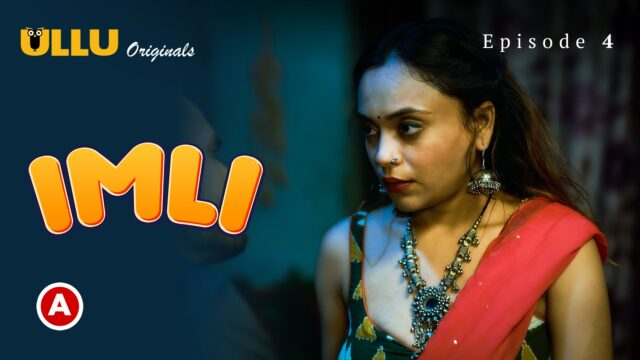 Imli – Part 2 S0 E4 – 2023 – Hindi Hot Web Series – UllU