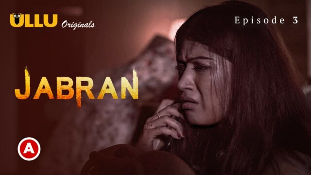 Jabran – Part 1 S0 E3 – 2022 – Hindi Hot Web Series – UllU