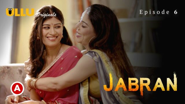 Jabran – Part 2 S0 E6 – 2022 – Hindi Hot Web Series – UllU