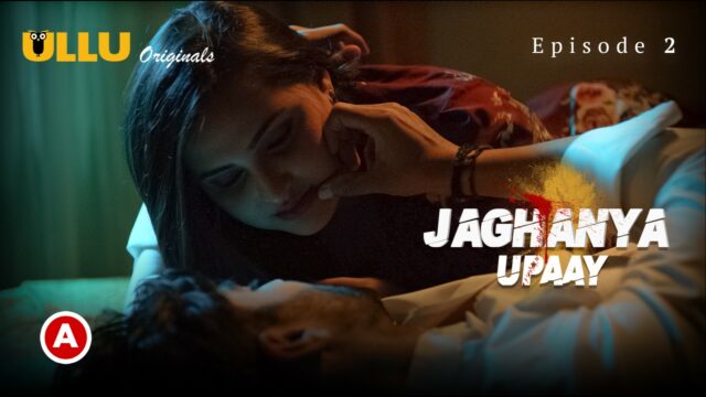 Jaghanya (Upaay) S0 E2 – 2022 – Hindi Hot Web Series – UllU