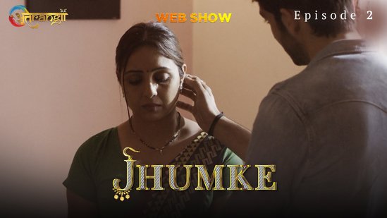 Jhumke E02 2022 Hindi Hot Web Series Atrangii