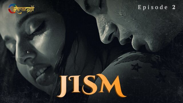Jism S0 E2 – 2022 – Hindi Hot Web Series – Atrangii