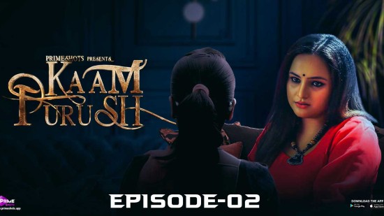 Kaam Purush S01E02 – 2023 – Hindi Hot Web Series – PrimeShots