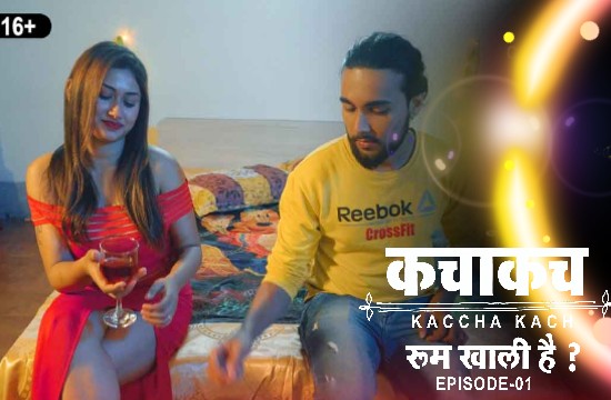 Kaccha Kach S01 E01 – 2021 – Hindi Hot Web Series – CinemaDosti