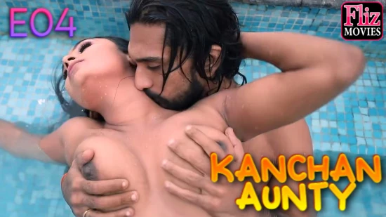 Kanchan Aunty S01E04 – 2022 – Hindi Hot Web Series – NueFliks