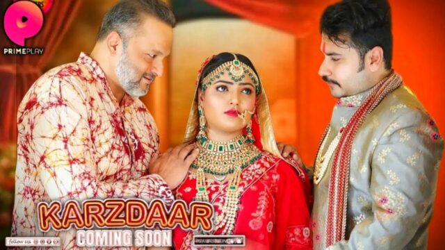 Karzdaar – 2023 – Hindi Hot Web Series Originals Trailer – PrimePlay