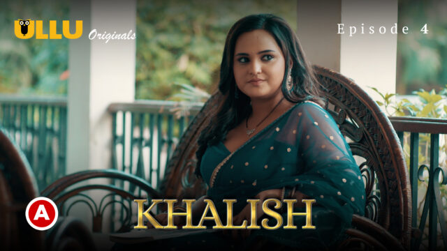 Khalish – Part 2 S0 E4 – 2023 – Hindi Hot Web Series – UllU