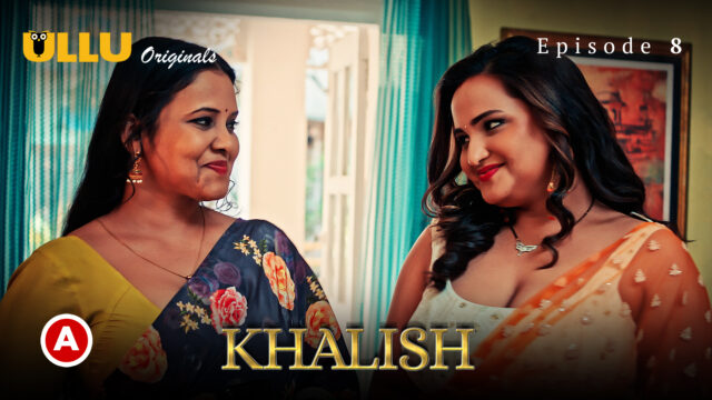 Khalish – Part 3 S0 E8 – 2023 – Hindi Hot Web Series – UllU