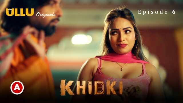 Khidki – Part 2 S0 E6 – 2023 – Hindi Hot Web Series – UllU