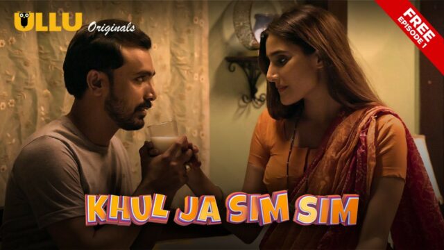 Khul Ja Sim Sim S1 E1 – 2021 – Hindi Hot Web Series – UllU