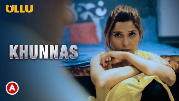 Khunnas – P01 – 2021 – Hindi Hot Web Series – UllU