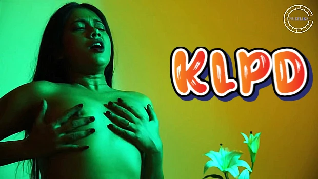 KLPD – 2023 – Hindi Hot Short Film – NueFliks