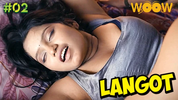 Langot – S01E02 – 2023 – Hindi Hot Web Series – WOOW
