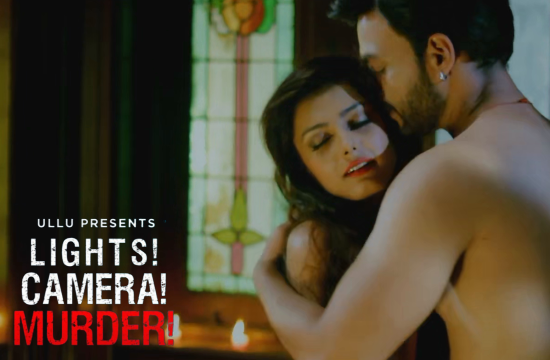 Lights Camera Mur#er (Part 1) – 2021 – Hindi Web Series – UllU