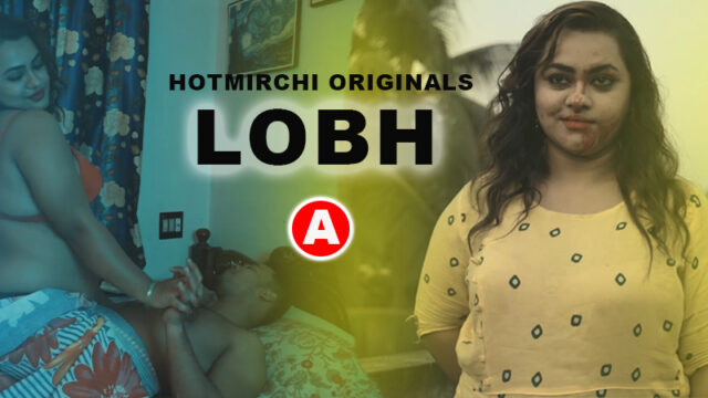 Lobh 2023 HotMirchi Hindi Short Film