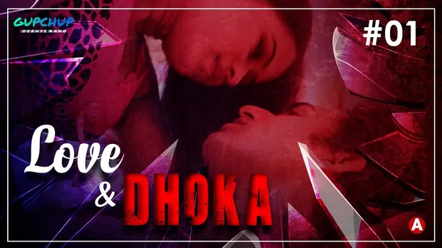 Love & Dhoka – S01E01 – 2023 – Hindi Hot Web Series – GupChup