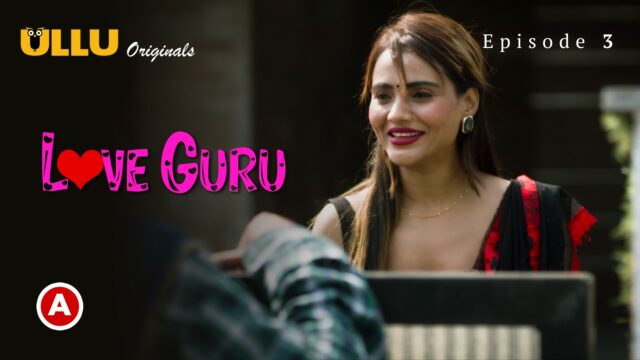 Love Guru – Part 2 S0 E3 – 2022 – Hindi Hot Web Series – UllU