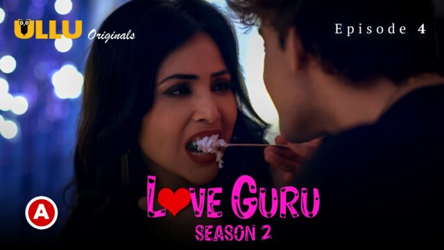 Love Guru – Season 2 (Part 2) S0 E4 – 2023 – Hindi Hot Web Series – UllU