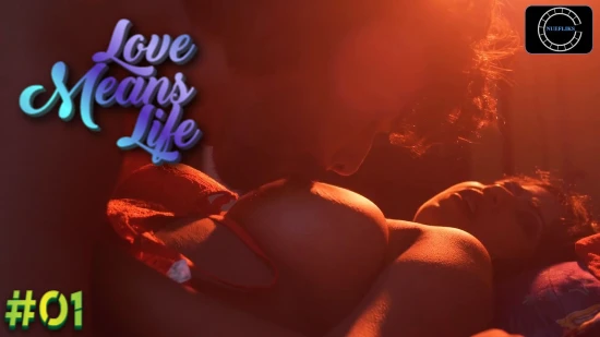 Love Means Life S01E01 – 2022 – Hindi Hot Web Series – Nuefliks