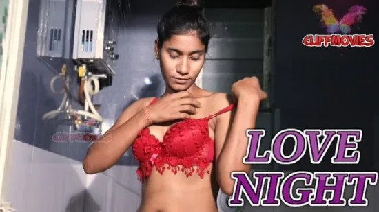 Love Night – 2022 – Hindi Hot Short Film – CLIFFMovies