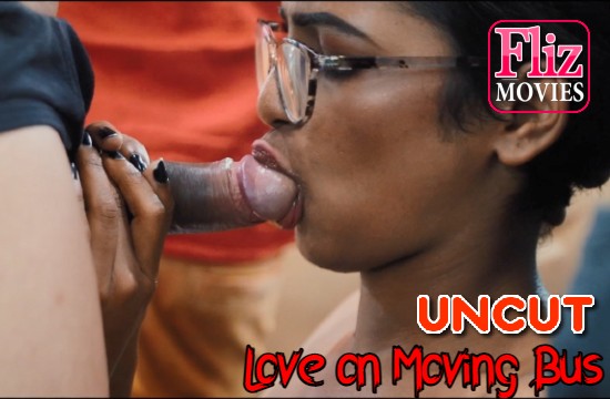 Love on Moving Bus S01 E01 – 2021 – UNCUT Hindi Web Series – NueFliks