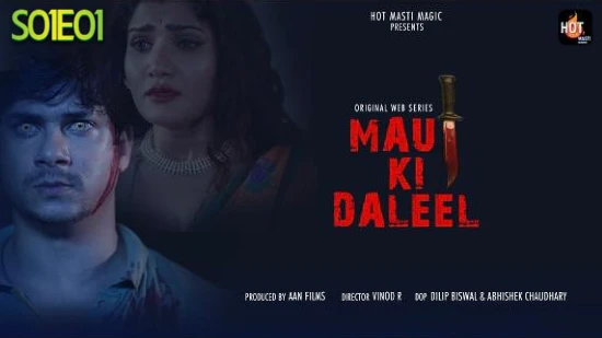 Mau Ki Daleel S01E01 – 2023 – Hindi Hot Web Series – HotMasti