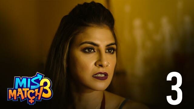 Mismatched – S03E03 – 2023 – Hindi Hot Web Series – Hoichoi