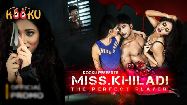 Miss Khiladi – 2022 – Hindi Hot Web Series – KooKu