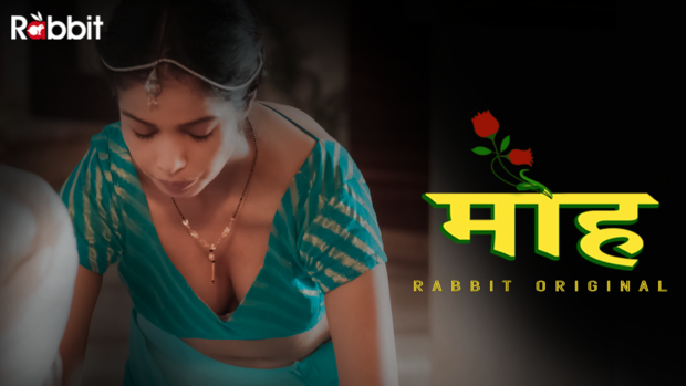 Moh – S01E01 – 2023- Hindi Hot Web Series – RabbitMovies
