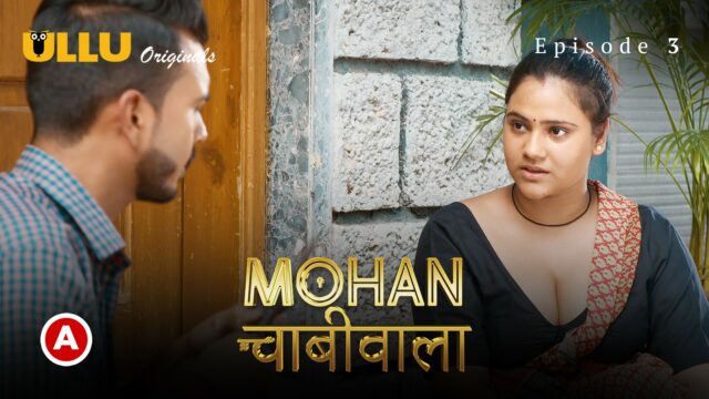 Mohan Chabhiwala – Part 1 S0 E3 – 2023 – Hindi Hot Web Series – UllU