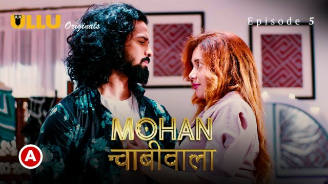 Mohan Chabhiwala – Part 2 S0 E5 – 2023 – Hindi Hot Web Series – UllU