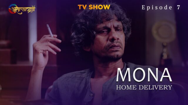 Mona Home Delivery S0 E7 – 2022 – Hindi Hot Web Series – ATRANGII