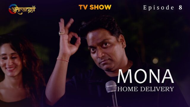 Mona Home Delivery S0 E8 – 2022 – Hindi Hot Web Series – ATRANGII