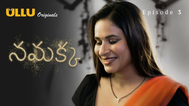 Namak – Part 1 -Telugu S0 E3 – 2023 – Telugu Hot Web Series – Ullu