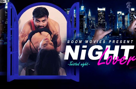 Night Lover – 2021 – Hindi Short Film – BoomMovies