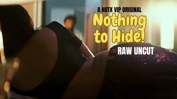 Nothing to Hide – 2023 – Hindi Hot Short Film – HotX