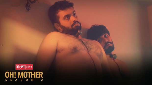 Oh! Mother – S02E03 – 2023 – Hindi Hot Web Series