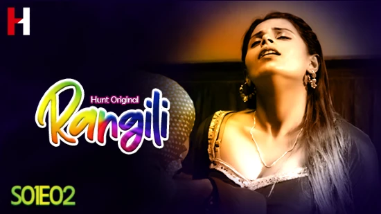 Rangili S01E02 2022 Hindi Hot Web Series HuntCinema