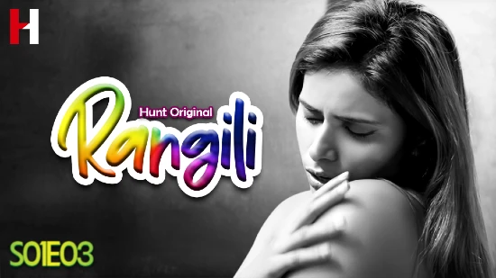 Rangili S01E03 2022 Hindi Hot Web Series HuntCinema