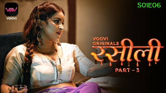 Rasili S01E06 – 2023 – Hindi Hot Web Series – Voovi
