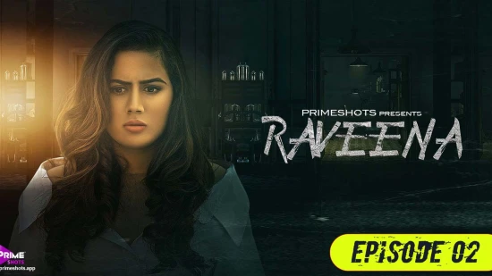 Raveena S01E02 – 2022 – Hindi Hot Web Series – PrimeShots