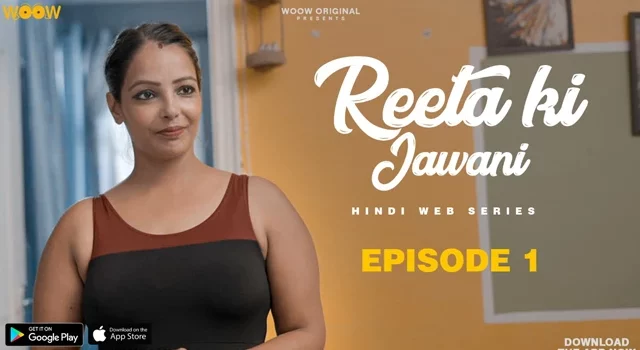 Reeta Ki Jawani – S01E01 – 2023 – Hindi Hot Web Series – WooW