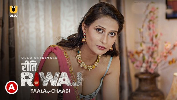 Riti Riwaj – Taala Chaabi – 2020 – Hindi Hot Web Series – UllU