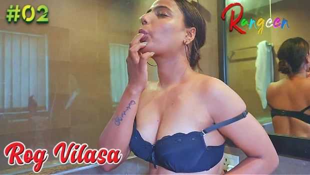 Rog Vilasa S01E02 – 2023 – Hindi Hot Web Series – Rangeen