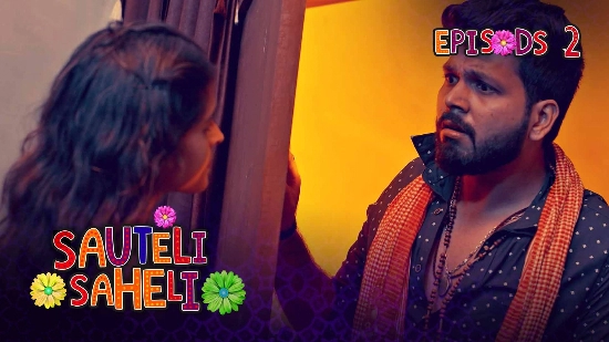 Sauteli Saheli S01E02 – 2022 – Hindi Hot Web Series – Kooku