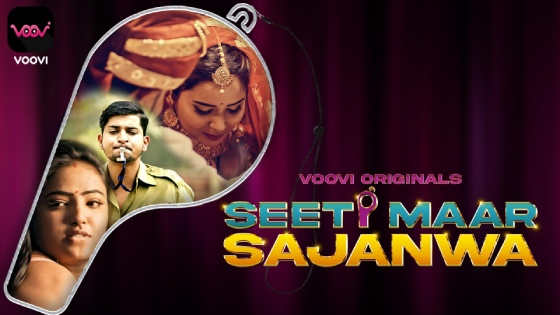 Seeti Mar Sajanwa – S01E02 – 2023 – Hindi Hot Web Series – Voovi