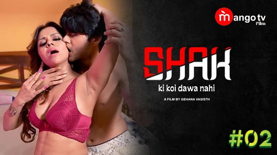 Shak S01E02 – 2022 – Hindi Hot Web Series – MangoTV