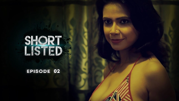 Shortlisted S01E02 – 2023 – Hindi Hot Web Series – Dumba