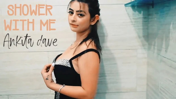 Shower with Me – Ankita Dave Solo Short Film