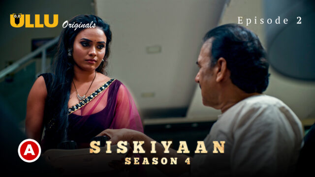 Siskiyaan – Season 4 – Part 1 S0 E2 – 2023 – Hindi Hot Web Series – UllU